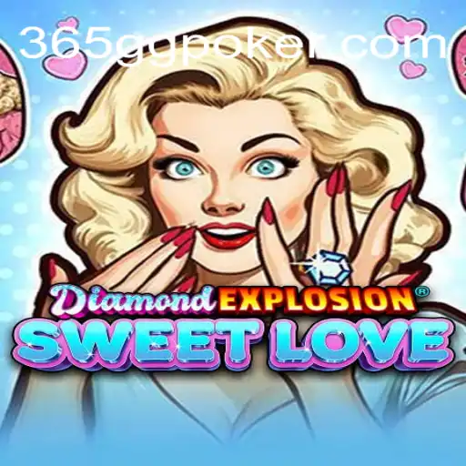 Unveiling the Excitement of DiamondExplosionSweetLove